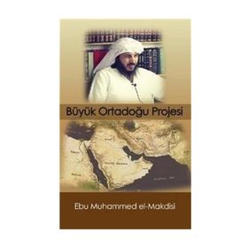 Büyük Ortadoğu Projesi - Ebu Muhammed