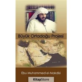 Büyük Ortadoğu Projesi - Ebu Muhammed