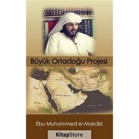 Büyük Ortadoğu Projesi - Ebu Muhammed