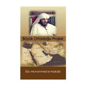 Büyük Ortadoğu Projesi - Ebu Muhammed