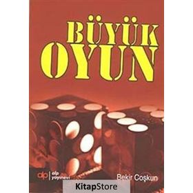 BÜYÜK OYUN - BEKIR COŞKUN