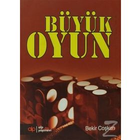BÜYÜK OYUN - BEKIR COŞKUN
