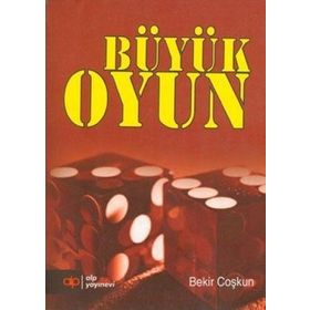 BÜYÜK OYUN - BEKIR COŞKUN
