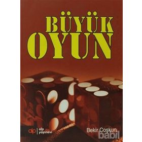 BÜYÜK OYUN - BEKIR COŞKUN