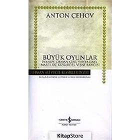 BÜYÜK OYUNLAR - ANTON PAVLOVİÇ ÇEHOV