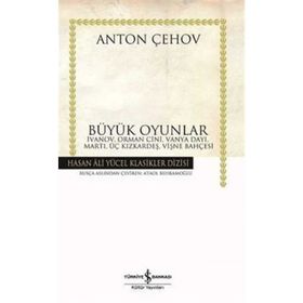 BÜYÜK OYUNLAR - ANTON PAVLOVİÇ ÇEHOV