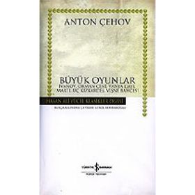 BÜYÜK OYUNLAR - ANTON PAVLOVİÇ ÇEHOV