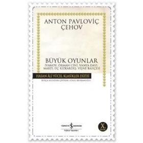 BÜYÜK OYUNLAR - ANTON PAVLOVİÇ ÇEHOV