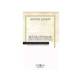 BÜYÜK OYUNLAR - ANTON PAVLOVİÇ ÇEHOV