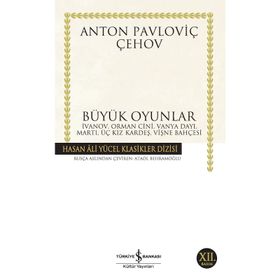 BÜYÜK OYUNLAR - ANTON PAVLOVİÇ ÇEHOV