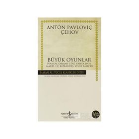 BÜYÜK OYUNLAR - ANTON PAVLOVİÇ ÇEHOV