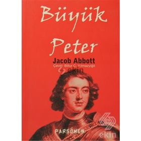 BÜYÜK PETER - JACOB ABBOTT
