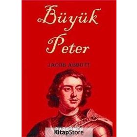 BÜYÜK PETER - JACOB ABBOTT