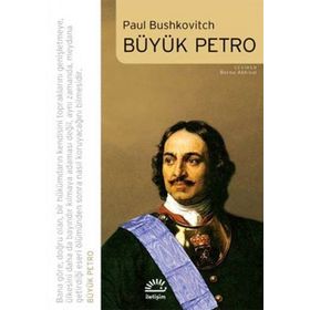 BÜYÜK PETRO - PAUL BUSHKOVITCH