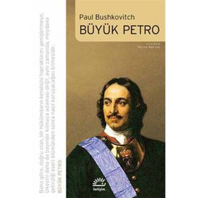 BÜYÜK PETRO - PAUL BUSHKOVITCH