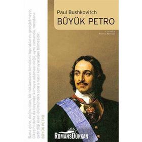 BÜYÜK PETRO - PAUL BUSHKOVITCH