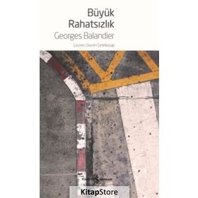 Büyük Rahatsızlık - Georges Balandier