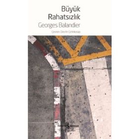 Büyük Rahatsızlık - Georges Balandier