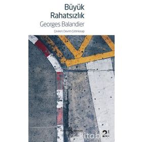 Büyük Rahatsızlık - Georges Balandier