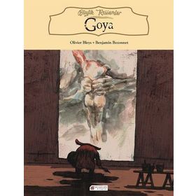 Büyük Ressamlar Goya - Olivier Bleys