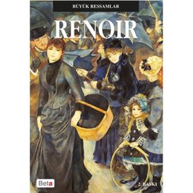 Büyük Ressamlar Renoir - Pierre-Auguste Renoir