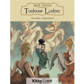 Büyük Ressamlar Toulouse Lautrec - Olivier Bleys