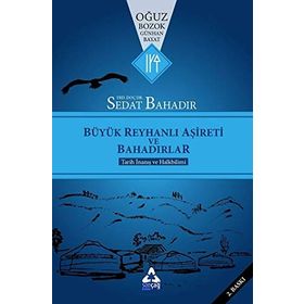 Büyük Reyhanlı Aşireti Ve Bahadırlar- Sedat Bahadır