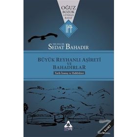 Büyük Reyhanlı Aşireti Ve Bahadırlar- Sedat Bahadır