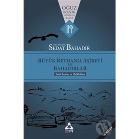 Büyük Reyhanlı Aşireti Ve Bahadırlar- Sedat Bahadır