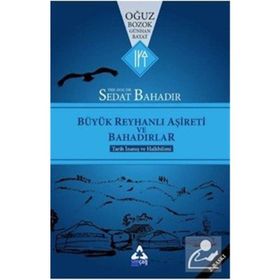 Büyük Reyhanlı Aşireti Ve Bahadırlar- Sedat Bahadır