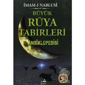 Büyük Rüya Tabirleri Ansiklopedisi - İmam Nablusi Seyyid Süleyman Caferi Sadık İbni Sirin