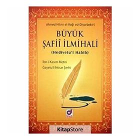 BÜYÜK ŞAFİİ İLMİHALİ (HEDIYETU'L HABIB) - AHMED HILMI EL-KOĞİ ED-DIYARBAKIRI