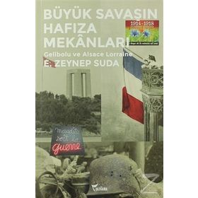 Büyük Savaşın Hafıza Mekanları - E. Zeynep Suda