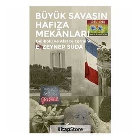 Büyük Savaşın Hafıza Mekanları - E. Zeynep Suda
