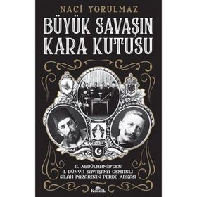 Büyük Savaş'ın Kara Kutusu - Naci Yorulmaz