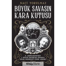 Büyük Savaş'ın Kara Kutusu - Naci Yorulmaz