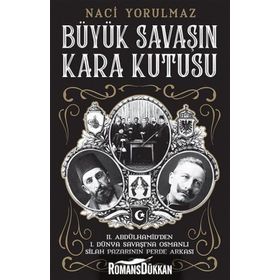 Büyük Savaş'ın Kara Kutusu - Naci Yorulmaz
