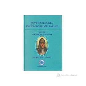 Büyük Selçuklu İmparatorluğu Tarihi 3. Cilt - Mehmet Altay Köymen