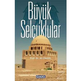 Büyük Selçuklular - Ali Öngül