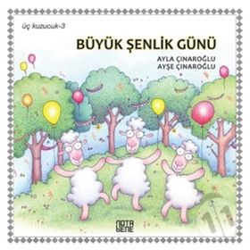 Büyük Şenlik Günü - Üç Kuzucuk 3 - Ayla Çınaroğlu