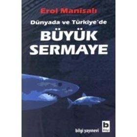 Büyük Sermaye - Erol Manisalı