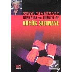 Büyük Sermaye - Erol Manisalı
