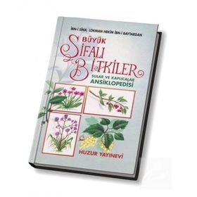 BÜYÜK ŞİFALI BITKILER SULAR VE KAPLICALAR ANSIKLOPEDISI (1.HAMUR) İBN-I SINA, LOKMAN HEKIM İBN-I BA - RAMAZAN YILDIZ
