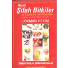 BÜYÜK ŞİFALI BITKILER VE KAPLICALAR ANSIKLOPEDISI HASTALIKLAR VE TEDAVI YOLLARI - LOKMAN HEKIM