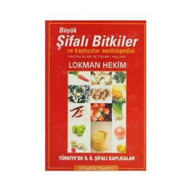BÜYÜK ŞİFALI BITKILER VE KAPLICALAR ANSIKLOPEDISI HASTALIKLAR VE TEDAVI YOLLARI - LOKMAN HEKIM