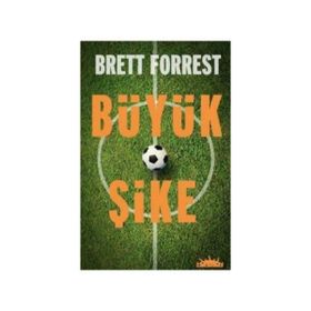 Büyük Şike - Brett Forrest