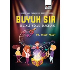 Büyük Sır Eşlikli Çocuk Şarkıları Eğitim Yayınevi