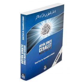 BÜYÜK ŞİRKTE CEHALET MAZERET DEĞİLDİR - ZIYAEDDIN EL-KUDSI