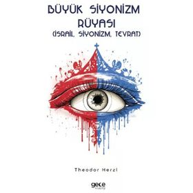 Büyük Siyonizm Rüyası - Theodor Herzl