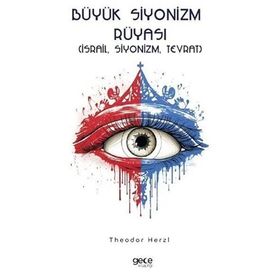 Büyük Siyonizm Rüyası - Theodor Herzl